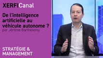 De l'intelligence artificielle au véhicule autonome ? [Jérôme Barthélemy]