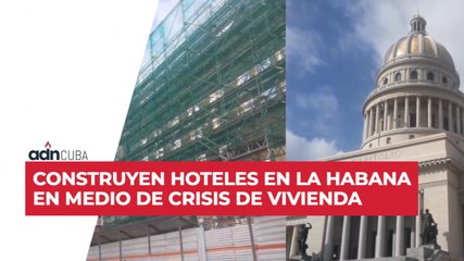 Construyen hoteles en La Habana en medio de crisis de vivienda