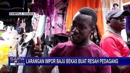 Uganda Larang Impor Pakaian Bekas, Pedagang Panik: Pelarangan Artinya Bencana Ekonomi!