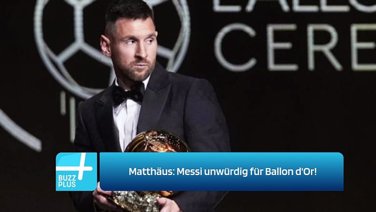 Matthäus: Messi unwürdig für Ballon d'Or!