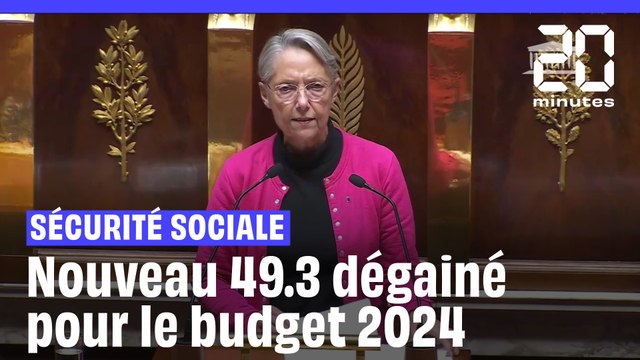 Budget 2024 de la Sécurité sociale : Le 15ème 49.3 d'Elisabeth Borne