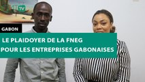 [#Interview] Le plaidoyer de la FNEG pour les entreprises gabonaises