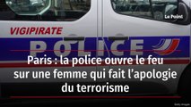 Paris : la police ouvre le feu sur une femme qui fait l’apologie du terrorisme
