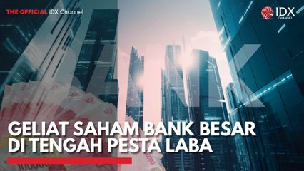 Geliat Saham Bank Besar di Tengah Pesta Laba