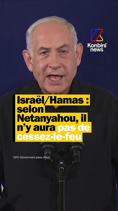 Israël/Hamas : selon Netanyahou, il n’y aura pas de cessez-le-feu