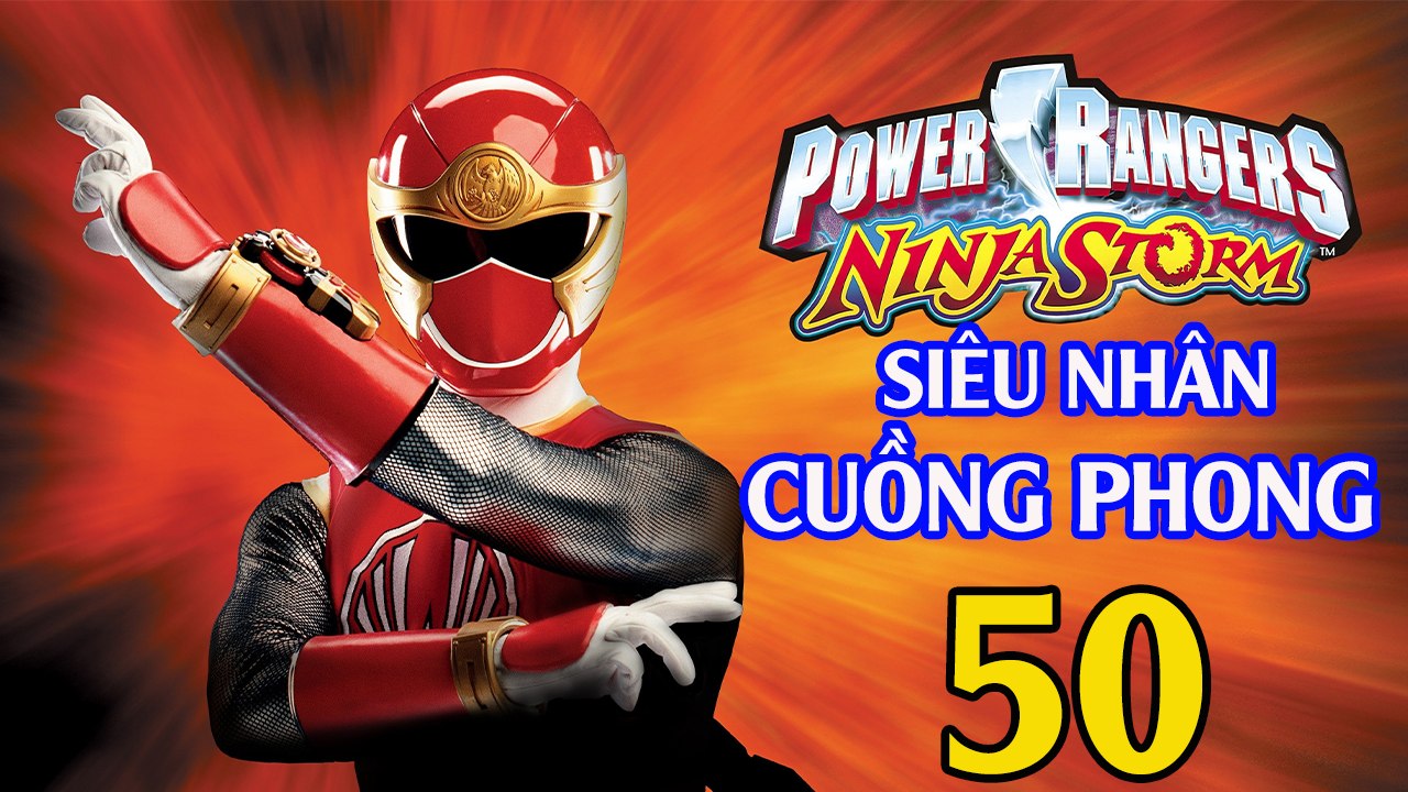 SIÊU NHÂN CUỒNG PHONG - Tập 50