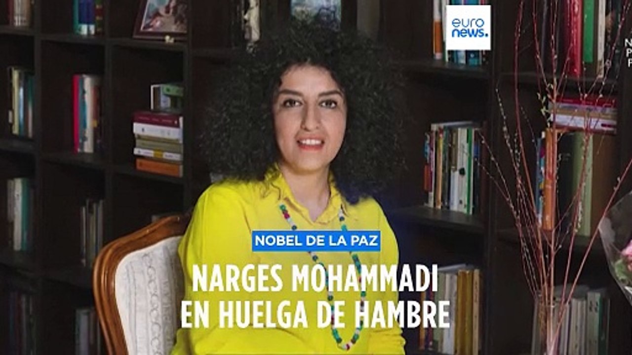 Narges Mohammadi, Nobel de la Paz 2023, inicia una huelga de hambre en la cárcel