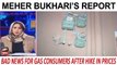 Khabar | Bad news for gas consumers after hike in prices | Meher Bukhari's Report
