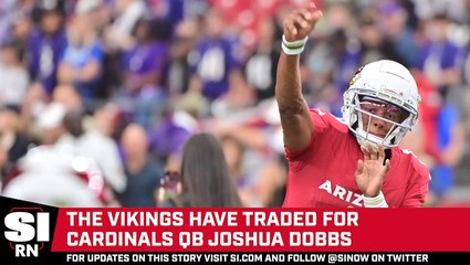 Vikings Trade for Quarterback Joshua Dobbs