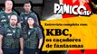 KBC CAÇA-FANTASMAS ASSUSTAM GERAL DO PÂNICO; CONFIRA NA ÍNTEGRA