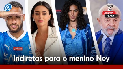 As diversas indiretas para o menino Ney