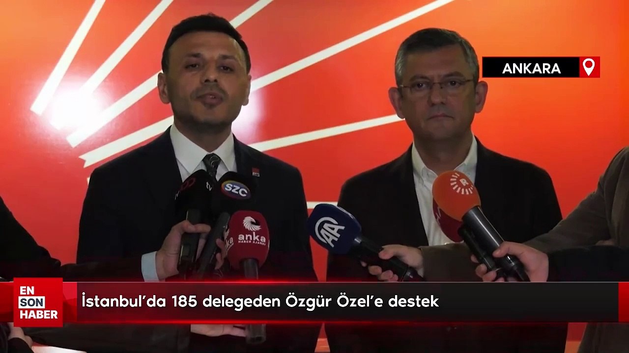 CHP'de kurultay süreci! İstanbul'da 185 delegeden Özgür Özel'e destek
