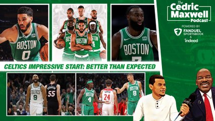 The Celtics Impressive Start: Better Than Expected? | Cedric Maxwell Podcast
