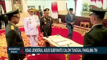 Presiden Jokowi Usulkan KSAD Jenderal Agus Subiyanto Jadi Calon Tunggal Panglima TNI