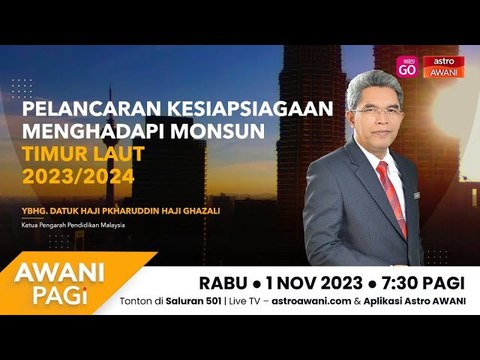AWANI Pagi: Pelancaran kesiapsiagaan menghadapi Monsun Timur Laut