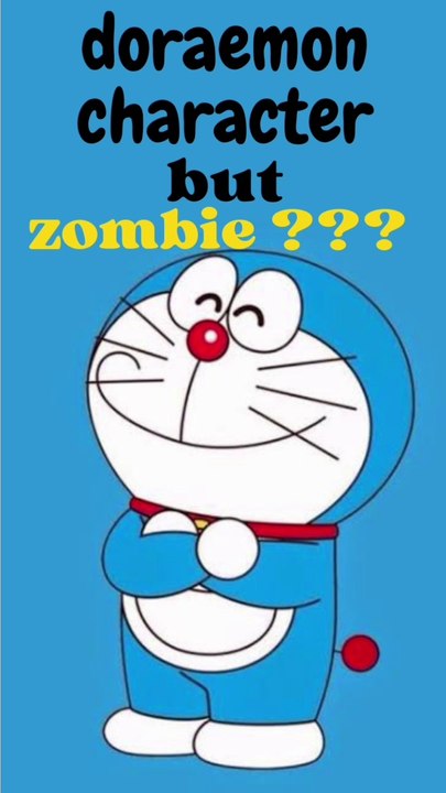 karakter doraemon versi zombie #AITECHNOLOGY #AIGENERATORS FULL VID FOLLOW @sang elbischio