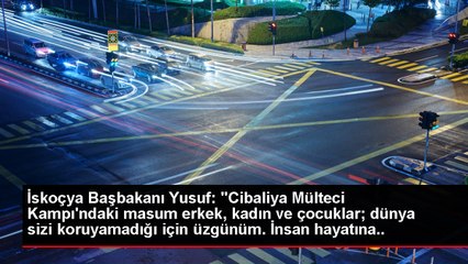 İskoçya Başbakanı: "Cibaliya Mülteci Kampı'ndaki masum çocuklar, dünya sizi koruyamadığı için üzgünüm"
