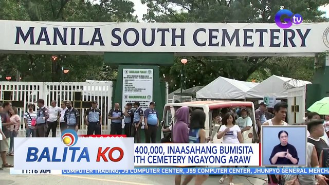 Nasa 300,000 - 400,000, inaasahang bumisita sa Manila South Cemetery ngayong araw | BK