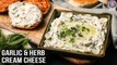 Garlic Herbs Cream Cheese Recipe | Delicious Homemade Garlic Herbs Cream Cheese | Ruchi Bharani