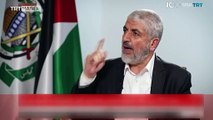 Hamas'ın yurt dışı sorumlusu Meşal: İsrail, Gazze'de sivilleri kasten hedef alıyor