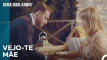 Serkan Despediu-se Da Mãe e Foi Para a Sua Nova Casa - Será Isso Amor Episodio 47
