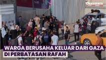 Perbatasan Rafah Dipenuhi Warga yang Berharap Bisa Menyeberang dari Gaza