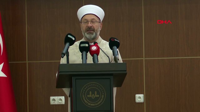 Diyanet İşleri Başkanı Ali Erbaş, İsrail'e karşı Müslüman ülkelere birlikte hareket etme çağrısında bulundu
