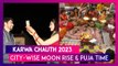 Karwa Chauth 2023: Know Moon Rise Timings & Puja Muhurat In Delhi, Mumbai And Other Cities