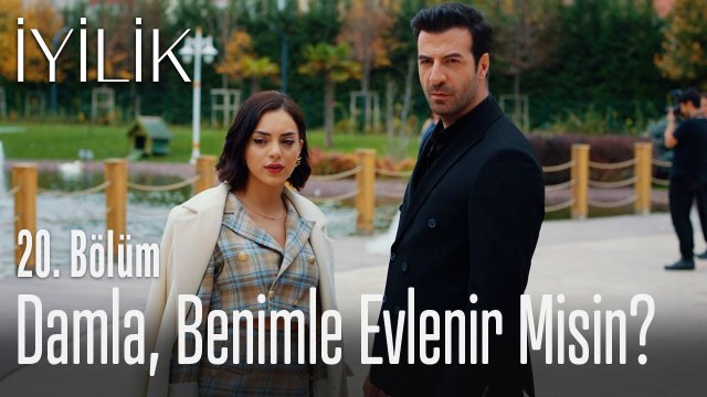 Damla, benimle evlenir misin? - İyilik 20. Bölüm