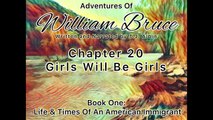 Adventures Of William Bruce (Chapter 20 - Girls Will Be Girls), Audiobook One_ American Immigrant (1)
