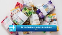 Zürcher Stadtrat erwartet höheres Defizit 2022