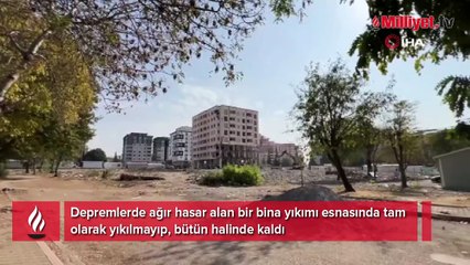 'Ağır hasarlı' bina uzun uğraşlara rağmen tam olarak yıkılmadı