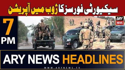 ARY News 7 PM Headlines 1st November 2023 | Security Forces operation in Zhob