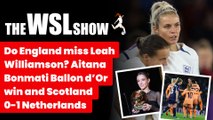 Aitana Bonmati Ballon d'Or win and Scotland 0-1 Netherland   The WSL Show