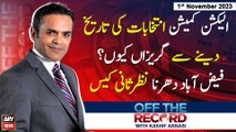 Off The Record | Kashif Abbasi | ARY News | 1st November 2023