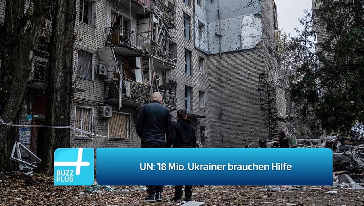UN: 18 Mio. Ukrainer brauchen Hilfe
