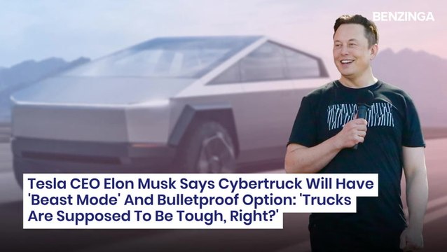 Tesla CEO Elon Musk Says Cybertruck Will Have 'Beast Mode' And Bulletproof Option: 'Trucks Are Supposed To Be Tough, Right?'