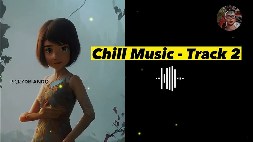 Chill & Relaxing Song Track 2