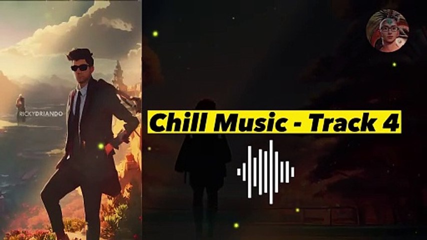 Chill & Relaxing Song Track 4