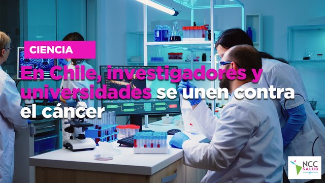 En Chile, investigadores y universidades se unen contra el cáncer