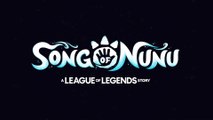Song of Nunu : A League of Legends Story - Bande-annonce de lancement