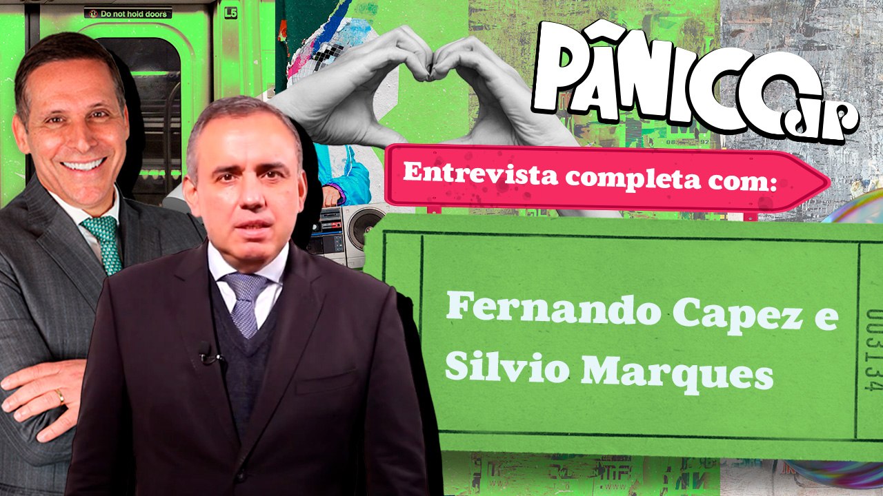 FERNANDO CAPEZ E SILVIO MARQUES NO PÂNICO; CONF...