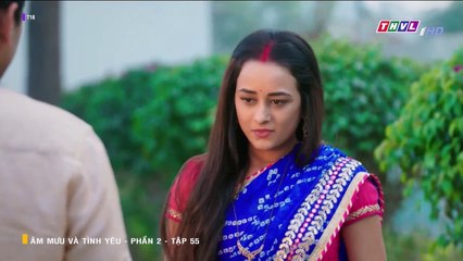 ÂM MƯU VÀ TÌNH YÊU - PHẦN 2 - TẬP 55A - XEM PHAN 2 PHIM AM MUU VA TINH YEU P2 - TAP 55A