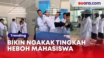 Bikin Ngakak, Tingkah Heboh Mahasiswa Roleplay Menjadi Pasien Perawatan Jiwa: Beneran Menjiwai Peran