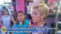 Foco de infección en Allende; caminan entre aguas negras