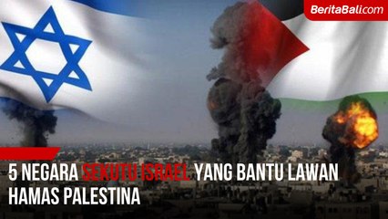 5 Negara Sekutu Israel yang Bantu Lawan Hamas Palestina