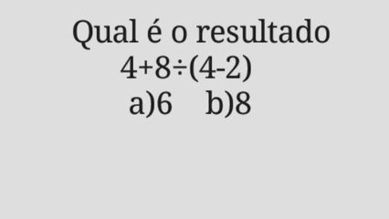 Como Resolver 4 + 8 ÷ (4 - 2) Passo a Passo ✨