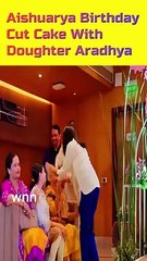 Aishawarya Rai Bachan Gorgeuos In White Dress ..Birthday Cake Cut with Doughter Aradhya