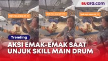 Aksi Emak-Emak Saat Unjuk Skill Main Drum Ini Bukan Kaleng-Kaleng : Full Emosi!