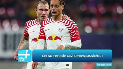 Le PSG s'extasie, Xavi Simons pas si chaud
